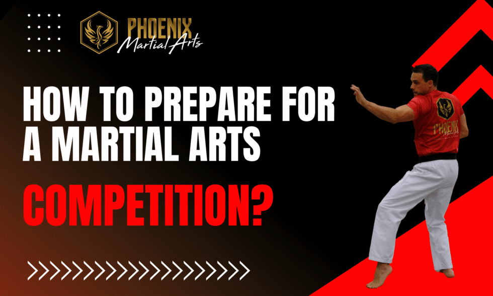 How To Prepare For A Martial Arts Competition? Phoenix Martial Arts